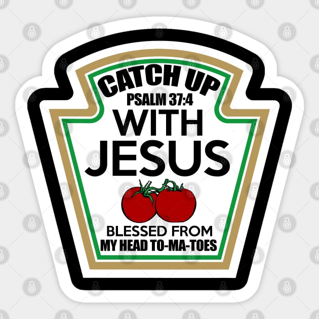 Catch up with Jesus Sticker by Meetts